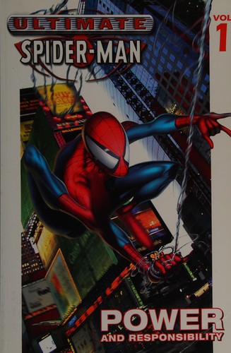 Ultimate Spider-Man Vol. 1: Power & Responsibility